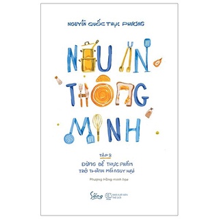 Sách Nấu Ăn Thông Minh Tập 2  - BẢN QUYỀN