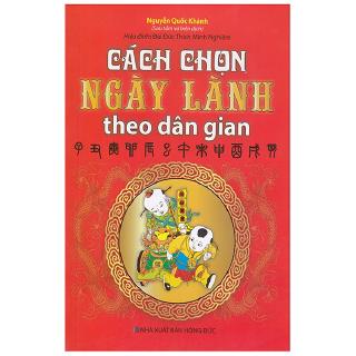 Sách - Cách Chọn Ngày Lành Theo Dân Gian