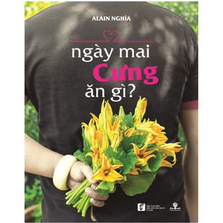 Sách - Ngày Mai Cưng Ăn Gì?