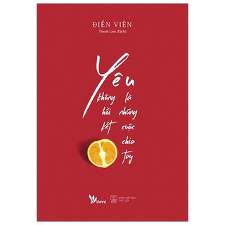 Sách - Yêu Là Những Cuộc Chia Tay Không Hồi Kết