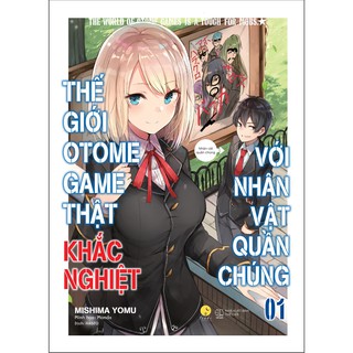 Sách - Thế Giới Otome Game Thật Khắc Nghiệt Với Nhân Vật Quần Chúng (Tập 1)