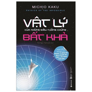 [Mã BMBAU50 giảm 7% đơn 99K] Sách - Vật Lý Của Những Điều Tưởng Chừng Bất Khả