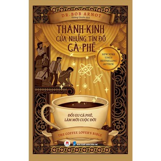 Sách - Thánh Kinh Của Những Tín Đồ Cà Phê