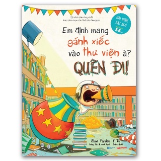 Sách - Em Định Mang Gánh Xiếc Đến Thư Viện À, Quên Đi! - Bộ Khuyến cáo của Magnolia - Crabit Kidbooks