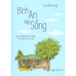Sách - Bình An Mà Sống