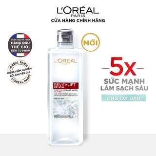 Nước Tẩy Trang L'Oréal Paris Dành Cho Da Dầu 400ml Revitalift Crystal Purifying Micellar Water