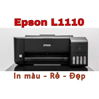 Máy In Phun Epson EcoTank L1110 - Chính Hãng (TẶNG KÈM GIẤY IN CAO CẤP PARROT CAM A4)