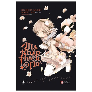 Sách Ma Pháp Thiếu Nữ - Tập 1 - Tặng Kèm Bookmark Bế Hình + Postcard
