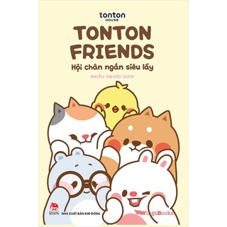 TONTON FRIENDS hội chân ngắn siêu lầy