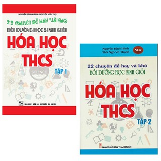 Sách - Combo 22 Chuyên Đề Hay Và Khó Bồi Dưỡng Học Sinh Giỏi Hóa Học Thcs (Tập 1 + Tập 2)