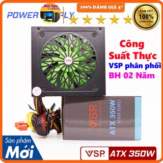Nguồn máy tính công suất thực VSP ATX 350W 4+4pin, 6+2pin chính hãng VSP bảo hành 2 năm