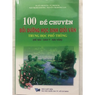Sách - 100 đề chuyên Bồi dưỡng học sinh giỏi văn THPT