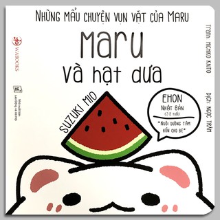 [Sách] - Maru và hạt dưa (Ehon Maru)