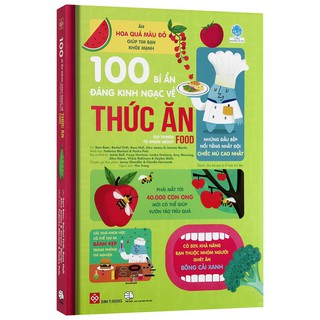 Sách 100 Bí Ẩn Đáng Kinh Ngạc Về Thức Ăn