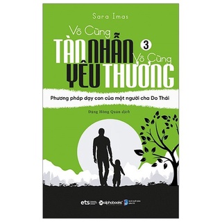 Sách - Vô cùng tàn nhẫn vô cùng yêu thương (AP119)