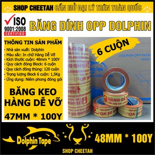6 Cuộn [ HÀNG DỄ VỠ ] Băng dính in chữ quy cách 48mm x 100Y – Nhãn hiệu Dolphin