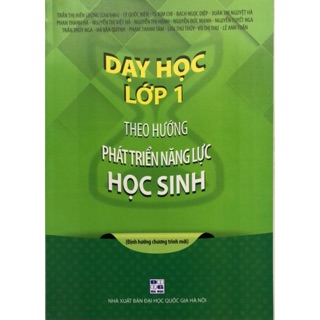 Sách - Dạy học lớp 1 theo hướng phát triển năng lực học sinh ( Định hướng theo chương trình mới )