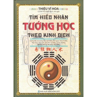 Sách - Tìm Hiểu Nhân Tướng Học Theo Kinh Dịch (Thiệu Vĩ Hoa) Gigabook