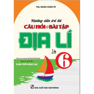 SÁCH - Hướng dẫn trả lời câu hỏi &amp; bài tập địa lí lớp 6