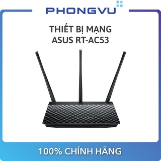 Thiết bị mạng Asus RT-AC53 - Bảo hành 36 tháng