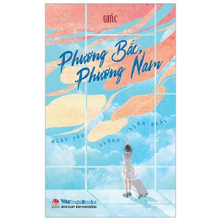 Sách - Phương Bắc, Phương Nam - Tình Yêu Không Biên Giới