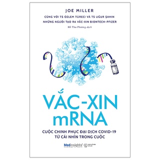 Sách - Vắc-Xin MRNA - Cuộc Chinh Phục Đại Dịch Covid-19 Từ Cái Nhìn Trong Cuộc 199K