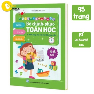 [MỚI] Bé chinh phục Toán Học làm quen với chữ số, so sánh, phép tính độ tuổi từ 4-6, với 95 trang khổ to 20.5x29.5cm