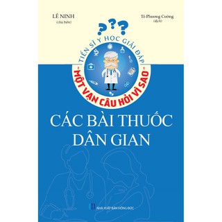 Sách - Một Vạn Câu Hỏi Vì Sao: Các Bài Thuốc Dân Gian