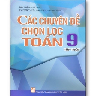 Sách - Các chuyên đề chọn lọc Toán 9 Tập 1