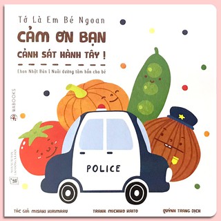 Sách - Ehon Tớ Là Em Bé Ngoan - Cảm Ơn Bạn Cảnh Sát Hành Tây!