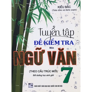 Sách - Tuyển tập đề kiểm tra môn Ngữ Văn 7
