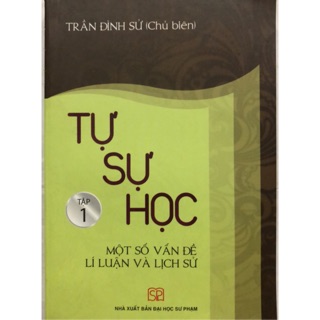 Sách - Tự Sự Học Tập 1: Một số vấn đề Lí luận và Lịch sử