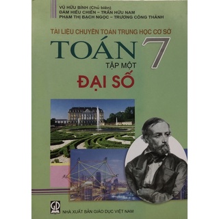 Sách - Tài liệu chuyên toán trung học cơ sở Toán 7 Tập 1: Đại số