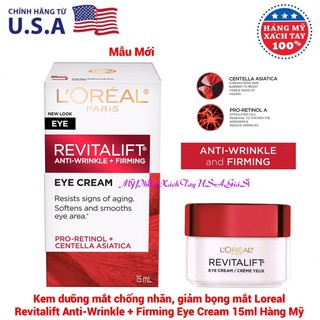 [Hàng Mỹ]Kem dưỡng mắt chống nhăn, giảm bọng mắt Loreal Revitalift Anti-Wrinkle + Firming Eye Cream 15ml