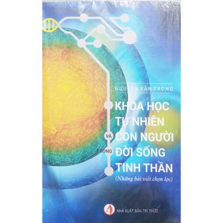 Sách - Khoa học tự nhiên và con người trong đời sống tinh thần ( NXB Tri Thức )