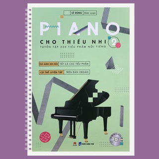 Sách - Piano cho thiếu nhi - tuyển tập 220 tiểu phẩm nổi tiếng Phần 2