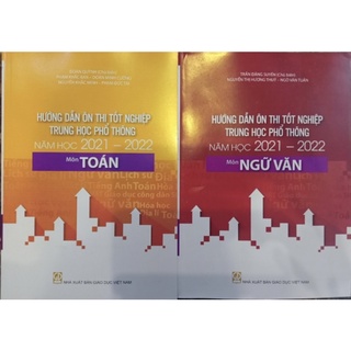 Sách - (Combo 2 cuốn) Hướng Dẫn Ôn Thi Tốt Nghiệp Trung Học Phổ Thông Năm Học 2021 - 2022 Môn Toán - Ngữ Văn
