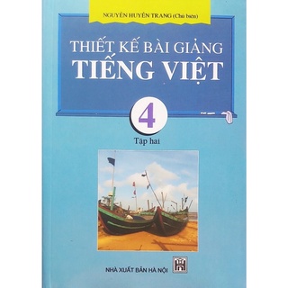 Sách - Thiết Kế Bài Giảng Tiếng Việt 4 (tập 2)