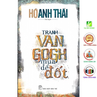 Sách - Tranh Van Gogh mua để đốt - NXB Trẻ