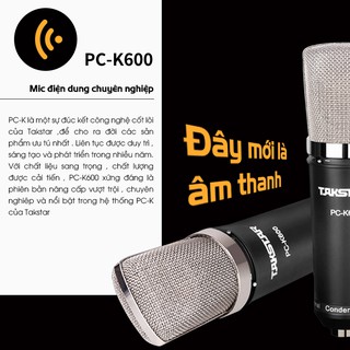 Mic thu âm chuyên nghiệp cao cấp Takstar PC-K600 hát karaoke, livestream, bán hàng