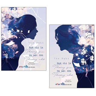 Sách - Combo: Ngỡ Chỉ Là Thoáng Qua, Mà Một Đời Thương Nhớ (Bộ 2 Tập)