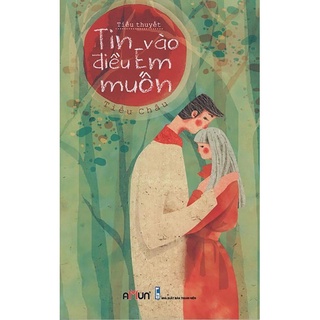 SÁCH - Tin vào điều em muốn