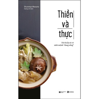 Sách Thái Hà - Thiền Và Thực: Nét Bí Ẩn Tô Vẽ Sinh Mệnh “Đang Sống”