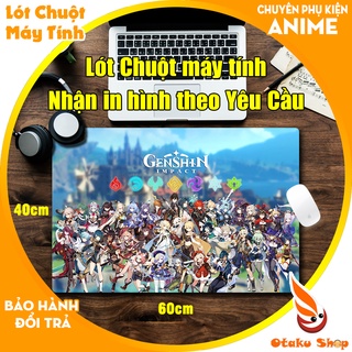 {Mouse pad cỡ lớn} Lót chuột máy tính Games Genshin Impact chất liệu cao su để trên bàn di chuột kích thước 60x40cm