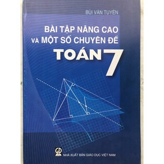 Sách - Bài tập nâng cao một số chuyên đề Toán 7