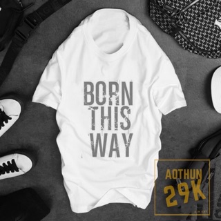 ALBUM 771 - ÁO THUN 9 MẪU SLOGAN BORN THIS WAY