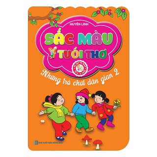 Sách - Sắc Màu Tuổi Thơ - Những Trò Chơi Dân Gian 2