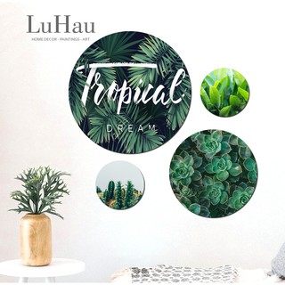 Tranh tròn Luhau decor dán tường Tropical II nhiệt đới, tranh màu xanh lá trang trí treo tường phòng ăn, tủ giày
