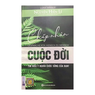 Sách - Chấp nhận cuộc đời : Tìm hiểu ý nghĩa cuộc sống của bạn