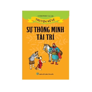 Sách Thiếu Nhi - Truyện kể về sự thông minh Tài Chí